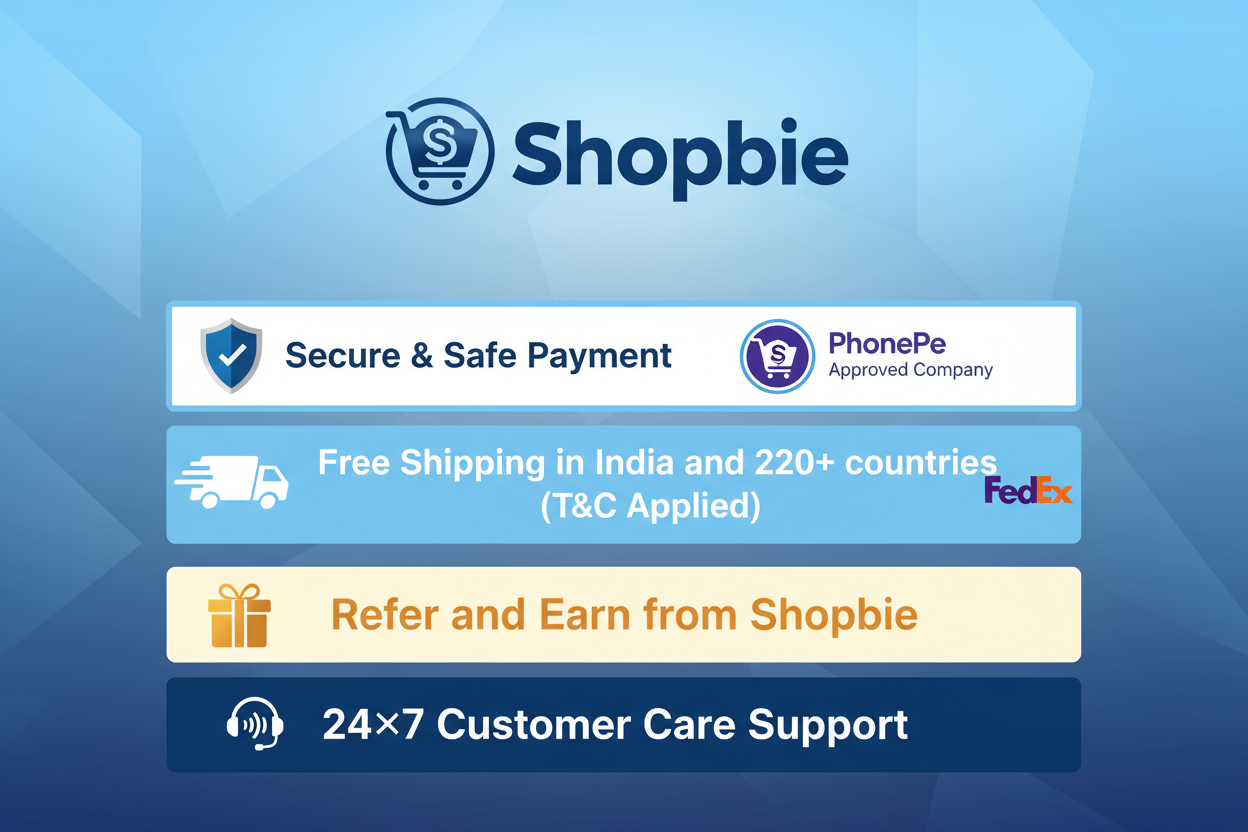 Shopbie logo

Text: “Secure & Safe Payment — PhonePe Approved Company”

“Free Shipping in India and 220+ countries (T&C Applied)”

Delivery and FedEx logos

“Refer and Earn from Shopbie”

“24×7 Customer Care Support”

Cohesive, professional theme